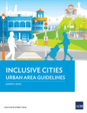 Asian Development Bank — Inclusive Cities: Urban Area Guidelines