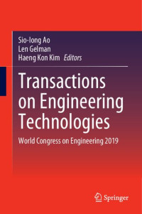 Sio-Iong Ao, Len Gelman, Haeng Kon Kim — Transactions on Engineering Technologies: World Congress on Engineering 2019