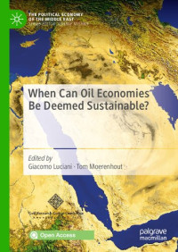 Giacomo Luciani, Tom Moerenhout — When Can Oil Economies Be Deemed Sustainable?