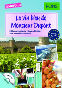Castelot S., Desvoix S., Malik D. — Le vin bleu de Monsieur Dupont (A2-B)