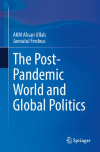 AKM Ahsan Ullah, Jannatul Ferdous — The Post-pandemic World and The Global Politics