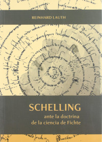 Reinhard Lauth — Schelling ante la Doctrina de la ciencia de Fichte