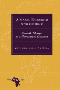 Zephania Shila Nkesela — A Maasai Encounter with the Bible: Nomadic Lifestyle as a Hermeneutic Question