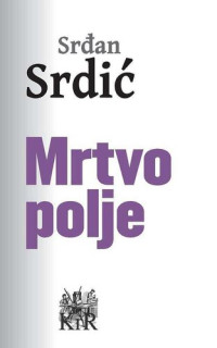 Srđan Srdić — Mrtvo polje