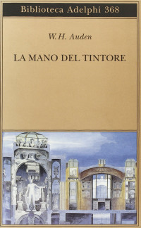 Wystan Hugh Auden — La mano del tintore