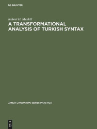 Robert H. Meskill — A transformational analysis of Turkish syntax