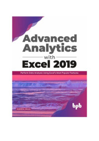 Manisha Nigam — Advanced Analytics with Excel 2019: Perform Data Analysis Using Excel’s Most Popular Features (English Editions)