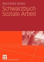 Mechthild Seithe (auth.) — Schwarzbuch Soziale Arbeit