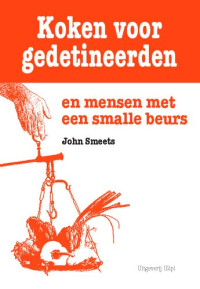 John Smeets — Koken voor gedetineerden en mensen met een smalle beurs