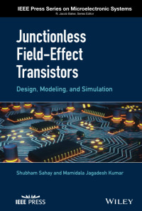 Shubham Sahay, Mamidala Jagadesh Kumar — JUNCTIONLESS FIELD-EFFECT TRANSISTORS: design, modeling and simulation