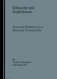 Cedric Cullingford; Ikhlaq Din — Ethnicity and Englishness : Personal Identities in a Minority Community