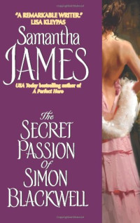 Samantha James — The Secret Passion of Simon Blackwell