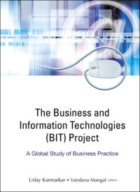 Uday Karmarker — The Business And Information Technologies (Bit) Project: A Global Study of Business Practice