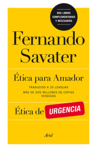 Fernando Savater — Ética para Amador / Ética de urgencia