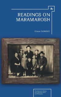 Elieser Slomovic (editor); Caryn Landy (editor); Aryeh Cohen (editor); Steven M. Lowenstein (editor) — Readings on Maramarosh