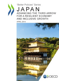 OECD — Japan : Advancing the Third Arrow for a Resilient Economy and Inclusive Growth