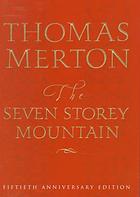 Merton, Thomas — The Seven Storey Mountain