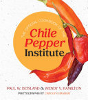 Paul W. Bosland; Wendy V. Hamilton — The Official Cookbook of the Chile Pepper Institute