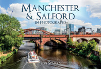 Jon Sparks — Manchester & Salford in Photographs
