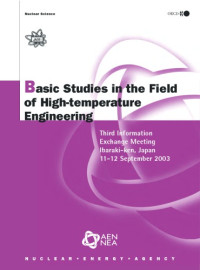 OECD — Basic studies in the field of high temperature engineering : third information exchange meeting Ibaraki-ken, Japan 11 - 12 September 2003