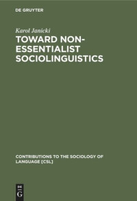 Karol Janicki — Toward Non-Essentialist Sociolinguistics