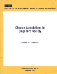 Sharon A. Carstens — Chinese Associations in Singapore Society