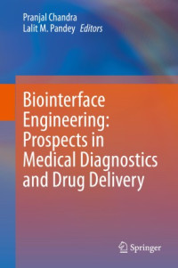 Pranjal Chandra, Lalit M. Pandey — Biointerface Engineering: Prospects in Medical Diagnostics and Drug Delivery