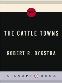 Robert Dykstra — Cattle Towns