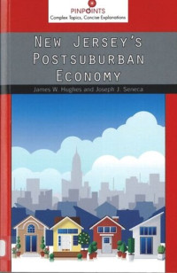 James W. Hughes; Joseph Seneca — New Jersey's Postsuburban Economy
