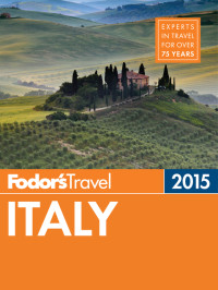 Fodor's Travel Guides — Fodor's Italy 2015