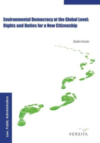 Giulia Parola — Environmental Democracy at the Global Level: Rights and Duties for a New Citizenship