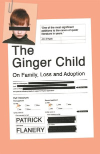 Patrick Flanery — The Ginger Child: On Family, Loss and Adoption