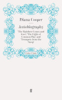 Diana Cooper — Autobiography: 'The Rainbow Comes and Goes', 'The Light of Common Day' and 'Trumpets from the Steep'
