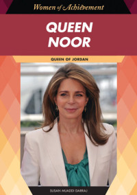 Susan Muaddi Darraj — Queen Noor: Queen of Jordan