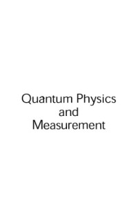 Shrivastava V.K. — Quantum physics and measurement