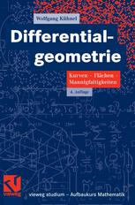 Prof. Dr. Wolfgang Kühnel (auth.) — Differentialgeometrie: Kurven — Flächen — Mannigfaltigkeiten