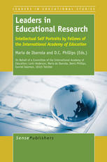 María de Ibarrola, D. C. Phillips (eds.) — Leaders in Educational Research: Intellectual Self Portraits by Fellows of the International Academy of Education