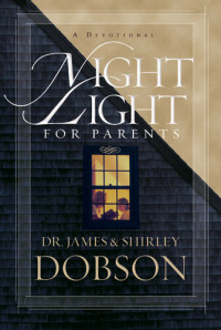 James C. Dobson, Shirley Dobson — Night Light for Parents: A Devotional