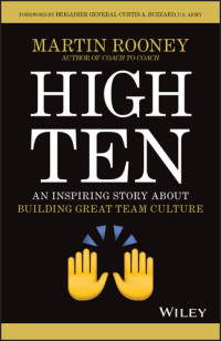 Martin Rooney — High Ten: An Inspiring Story About Building Great Team Culture