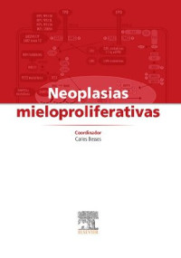 Carles Besses (Coord.) — Neoplasias Mieloproliferativas