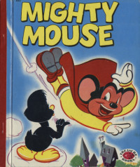  — Mighty Mouse