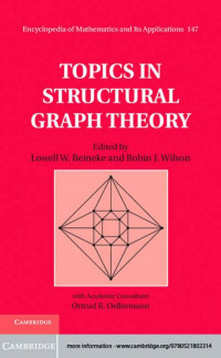 Lowell W. Beineke, Robin J . Wilson; Ortrud R. Oellermann (Academic Consultant) — Topics in Structural Graph Theory