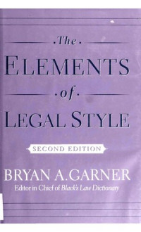 Bryan A. Garner — The Elements of Legal Style, Second Edition