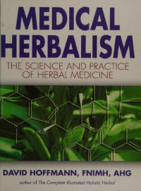 David Hoffmann FNIMH  AHG — Medical Herbalism: The Science and Practice of Herbal Medicine