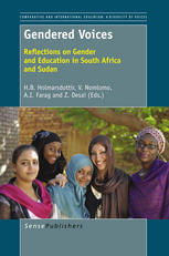 Halla B. Holmarsdottir, Vuyokazi Nomlomo, Alawia I. Farag, Zubeida Desai (auth.), H. B. Holmarsdottir, V. Nomlomo, A. I. Farag, Z. Desai (eds.) — Gendered Voices: Reflections on Gender and Education in South Africa and Sudan