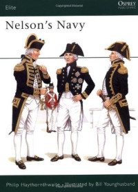 Philip J. Haythornthwaite; Bill Younghusband(Illustrations) — Nelson's Navy