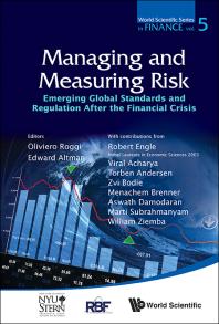 Oliviero Roggi; Edward I Altman — Managing And Measuring Of Risk: Emerging Global Standards And Regulations After The Financial Crisis : Emerging Global Standards and Regulations after the Financial Crisis