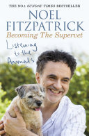 Noel Fitzpatrick — Listening to the Animals: Becoming The Supervet