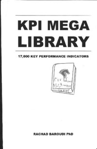 Rachad Baroudi — Kpi Mega Library: 17,000 Key Performance Indicators