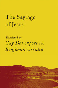 Guy Davenport — The Sayings of Jesus: The Logia of Yeshua